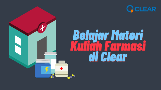 Belajar Materi Kuliah Farmasi di Clear