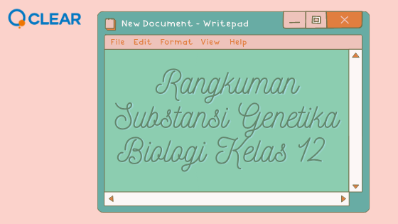 Rangkuman Substansi Genetika Biologi kelas 12 Clearnote