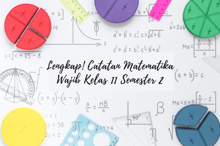 Lengkap! Catatan Matematika Wajib Kelas 11 Semester 2  Clear Indonesia