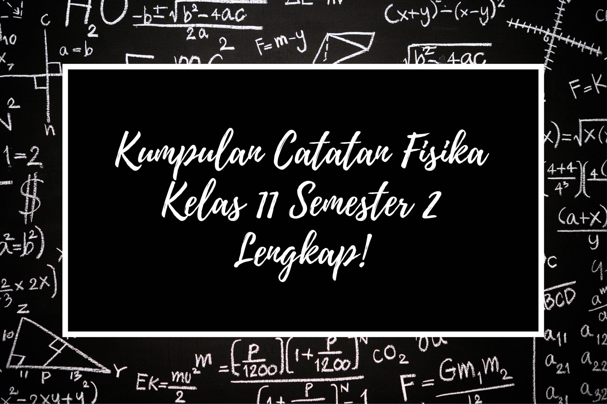 Kumpulan Catatan Fisika Kelas 11 Semester 2 - Clear Indonesia News