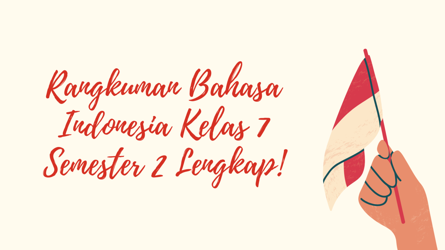 Rangkuman Bahasa Indonesia Kelas 7 Semester 2 Lengkap! - Clear ...