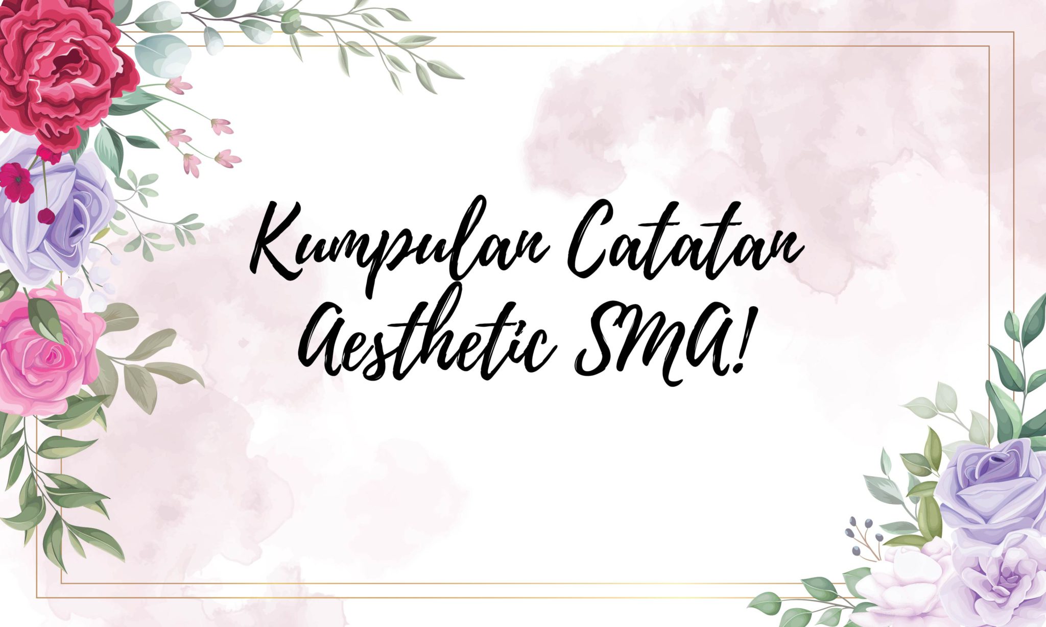 Kumpulan Catatan Aesthetic SMA! - Clear Indonesia News