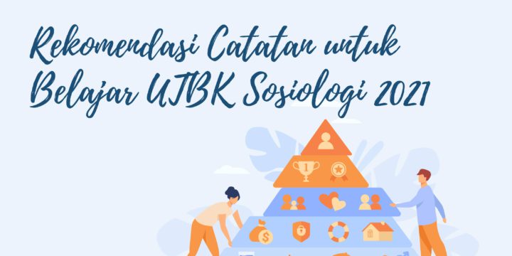 Rekomendasi Catatan untuk Belajar UTBK Sosiologi 2021