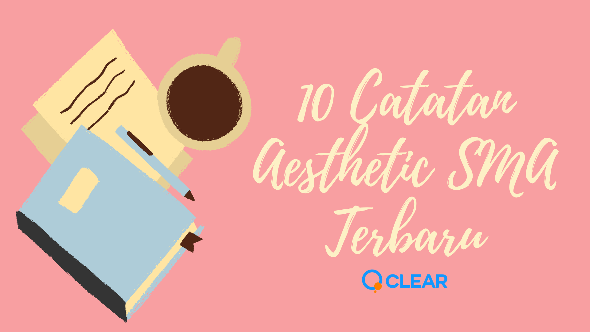 10 Catatan Aesthetic  SMA  Terbaru Clear Indonesia News