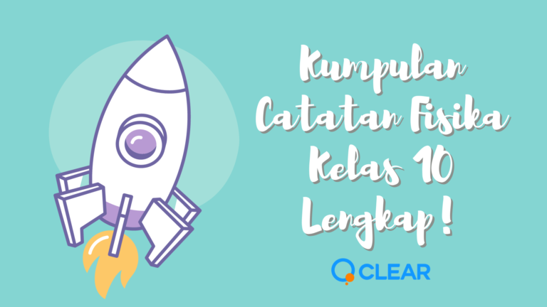 Kumpulan Catatan Fisika Kelas 10 Lengkap! - Clear Indonesia News