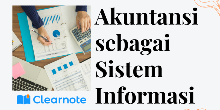Akuntansi sebagai Sistem Informasi