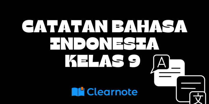 Catatan Indonesia Kelas 9 | CLEARNOTE