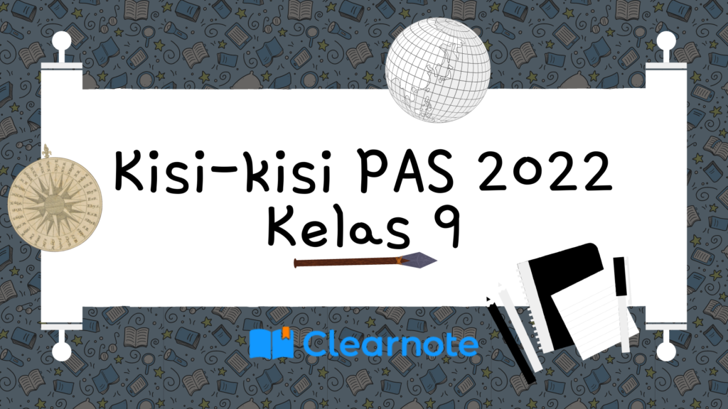 Kisi-kisi PAS 2022 Kelas 9 Clearnote