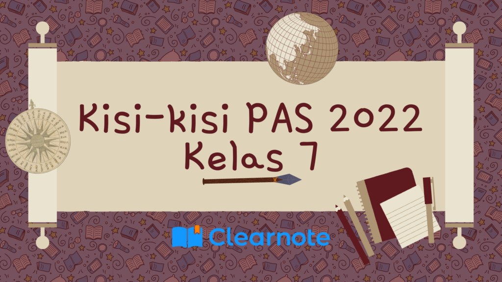 Kisi-kisi PAS 2022 Kelas 7 Clearnote