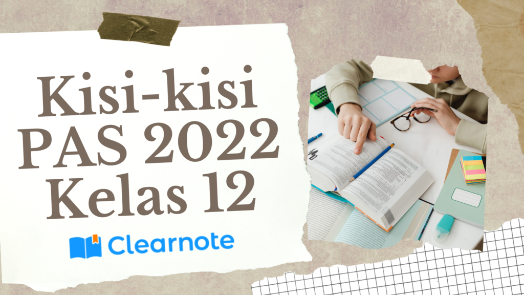 Kisi-kisi PAS 2022 Kelas 12 Clearnote