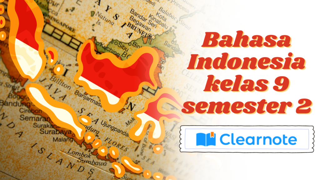 Bahasa Indonesia kelas 9 semester 2 Clearnote
